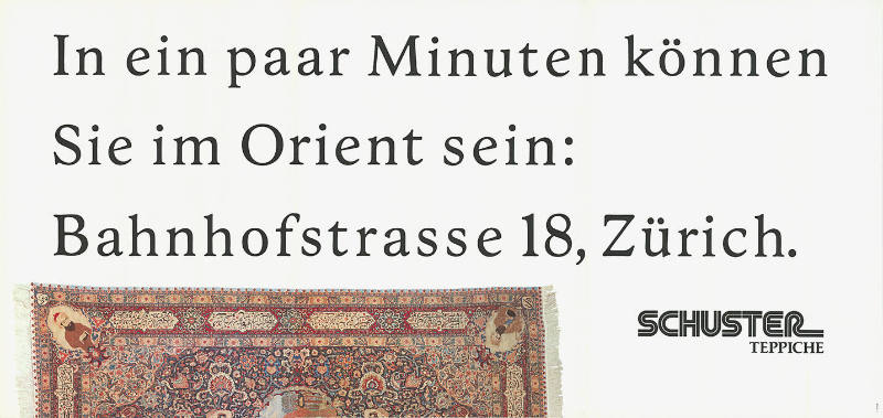 In ein paar Minuten können Sie im Orient sein: Bahnhofstrasse 18, Zürich. Schuster, Teppiche