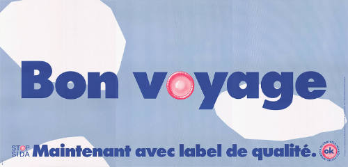 Bon voyage, Maintenant avec label de qualité. Stop SIDA