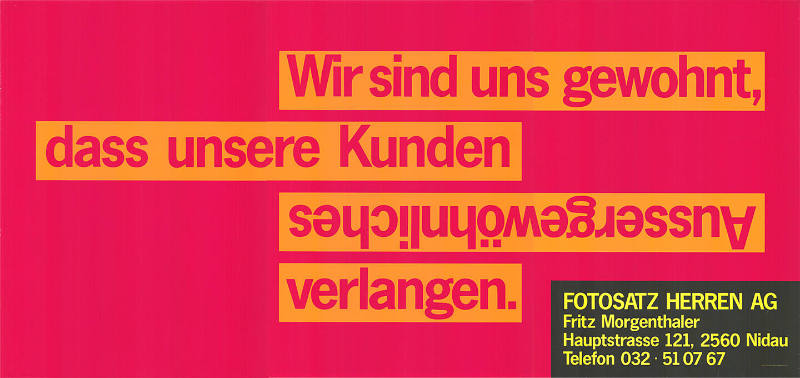 Wir sind uns gewohnt, dass unsere Kunden Aussergewöhnliches verlangen. Fotosatz Herren AG