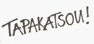 Tapakatsou!