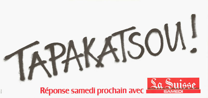 Tapakatsou! Réponse samedi prochain avec, La Suisse