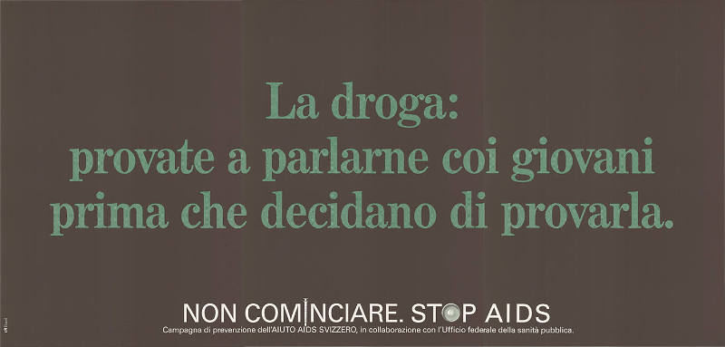 La droga: provate a palarne coi giovani prima che decidano di provarla. Stop AIDS