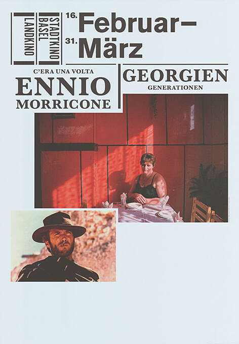 Februar – März, Ennio Morricone, Georgien, Stadtkino Basel, Landkino
