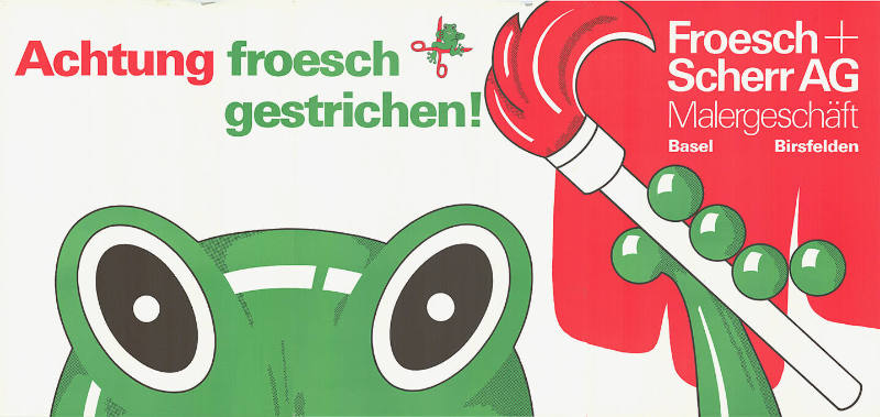 Achtung froesch gestrichen. Froesch + Scherr AG, Malergeschäft