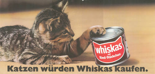 Katzen würden Whiskas kaufen.