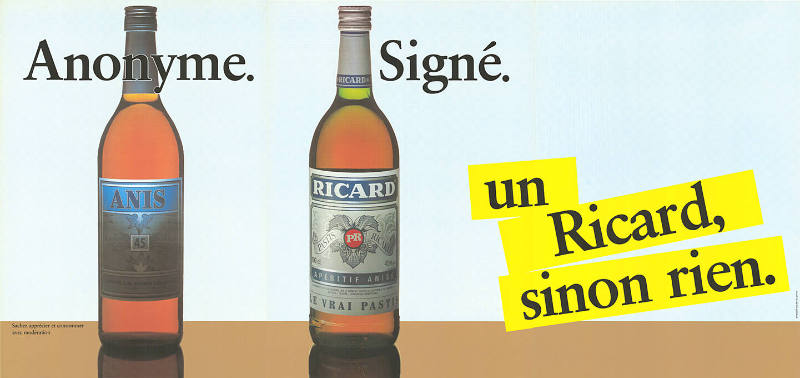 Anonyme. Signé. Un Ricard, sinon rien.