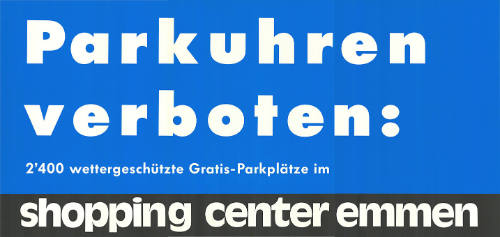 Parkuhren verboten: Shopping Center Emmen
