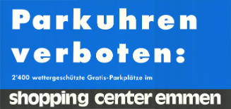 Parkuhren verboten: Shopping Center Emmen