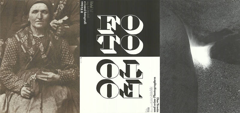 Foto, Das Tessin und seine Photographen, Museo Cantonale d’Arte, Lugano