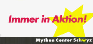 Immer in Aktion! Mythen Center Schwyz