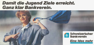 Damit die Jugend Ziele erreicht. Ganz klar Bankverein. Schweizerischer Bankverein, Eine Idee mehr