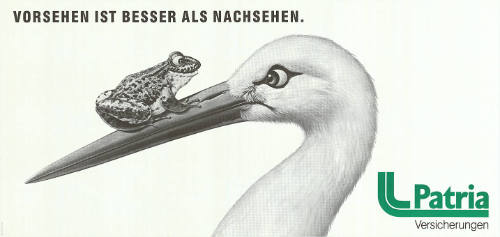 Vorsehen ist besser als Nachsehen. Patria