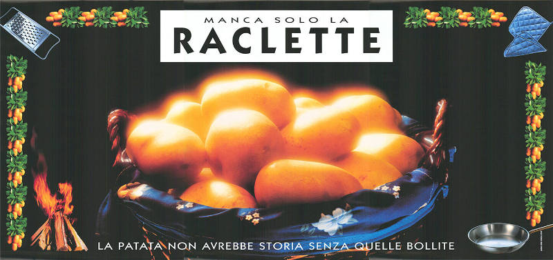 Manca solo la Raclette, La patata non avrebbe storia senza quelle bollite
