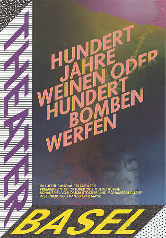 Hundert Jahre weinen oder hundert Bomben werfen, Theater Basel