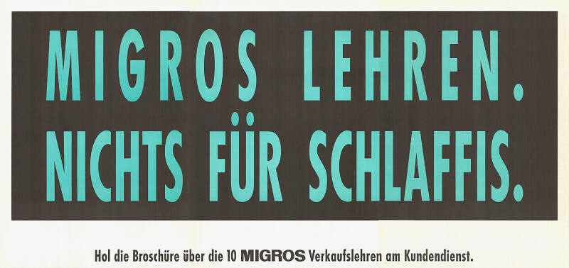 Migros Lehren. Nichts für Schlaffis.