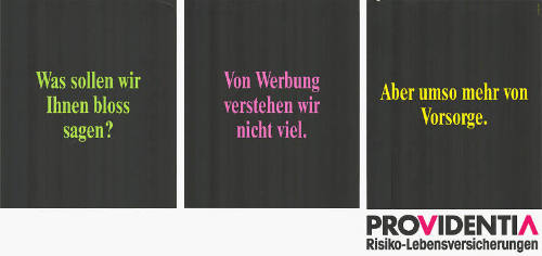 Was sollen wir Ihnen bloss sagen? Von Werbung verstehen wir nicht viel. Aber umso mehr von Vorsorge. Providentia