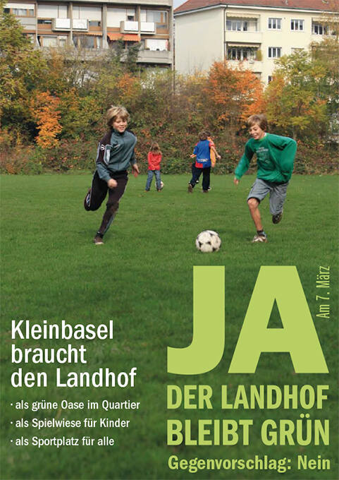 Kleinbasel braucht den Landhof, Ja, Der Landhof bleibt grün