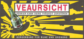 Veaursicht, Perrier kann Deine Trägheit zerstören, Bürgerbund für Ruhe und Ordnung