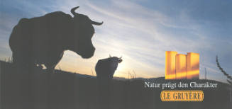 Natur prägt den Charakter, Le Gruyère