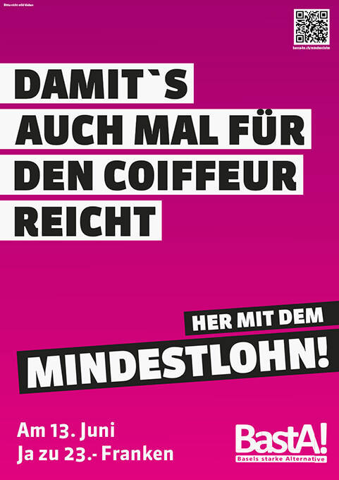 Damit’s auch mal für den Coiffeur reicht, Her mit dem Mindestlohn! BastA!