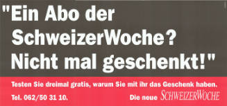 “Ein Abo der SchweizerWoche? Nicht mal geschenkt!”, Die neue Schweizer Woche