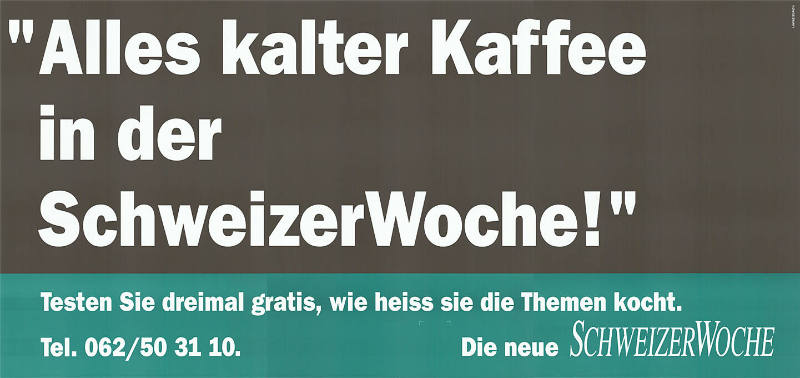 “Alles kalter Kaffee in der SchweizerWoche!”, Die neue Schweizer Woche