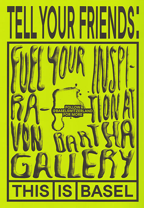 Tell Your Friends: Von Bartha Gallery, This is Basel
