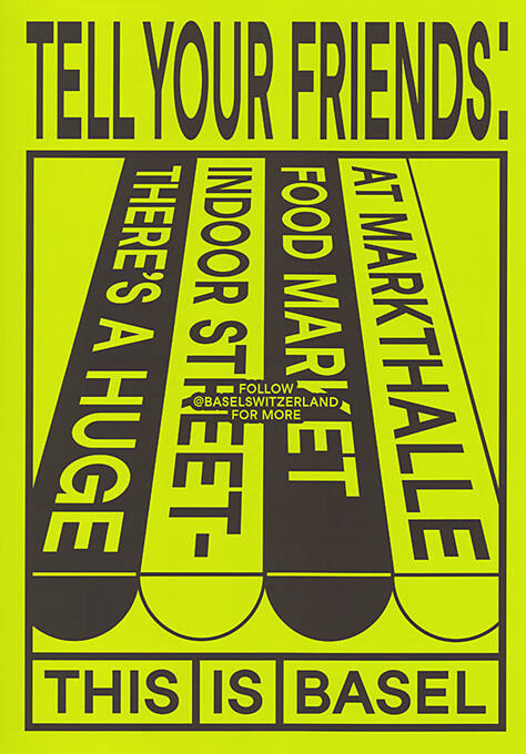 Tell Your Friends: Markthalle, This is Basel