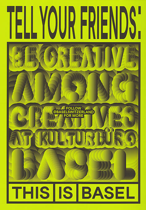 Tell Your Friends: Kulturbüro Basel, This is Basel