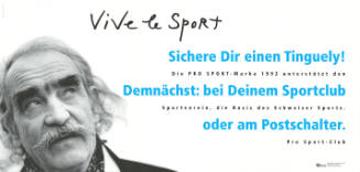 Vive le Sport, Sichere Dir einen Tinguely! Demnächst: bei Deinem Sportclub oder am Postschalter.