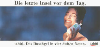 Die letzte Insel vor dem Tag. Tahiti. Das Duschgel in vier duften Noten.