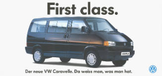 First class. Der neue VW Caravelle. Da weiss man, was man hat.