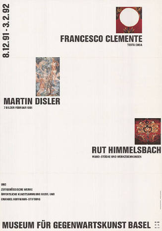 Francesco Clemente, Martin Disler, Rut Himmelsbach, Museum für Gegenwartskunst Basel